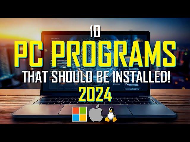 10 PC PROGRAMS That SHOULD BE Installed! 2024