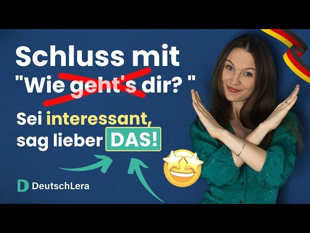 Alternativen für "Wie geht es dir?" I Deutsch lernen b1, b2, c1