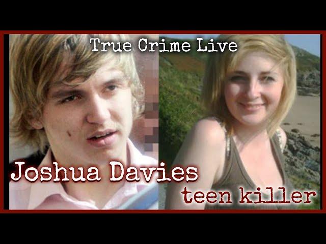 TRUE CRIME LIVE - Joshua Davies: the boy who killed his girlfriend with a rock