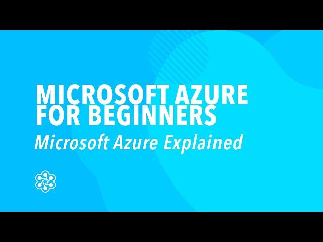 Microsoft Azure Explained - Azure Training | Cloud Academy