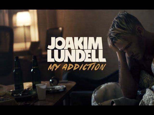 Joakim Lundell ft. Arrhult - My Addiction