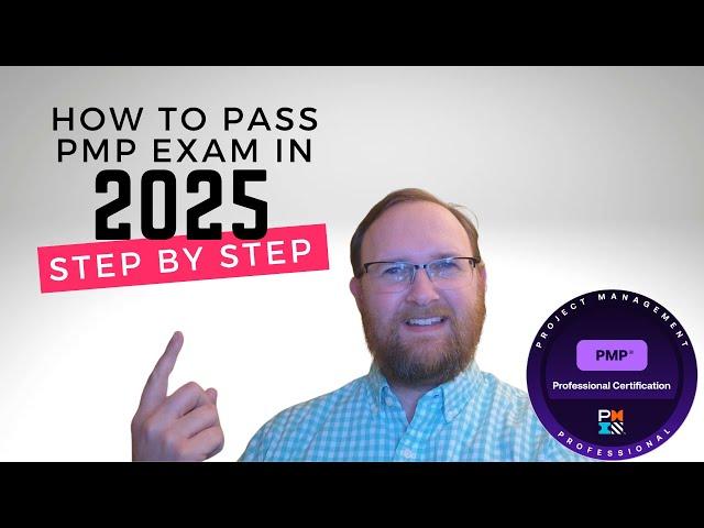 Pass the PMP Exam in 2025!