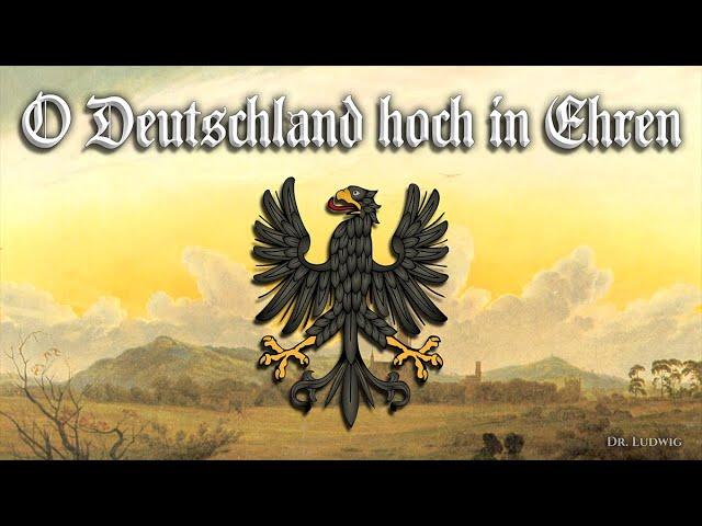 O Deutschland hoch in Ehren [Patriotic German song][+English translation]