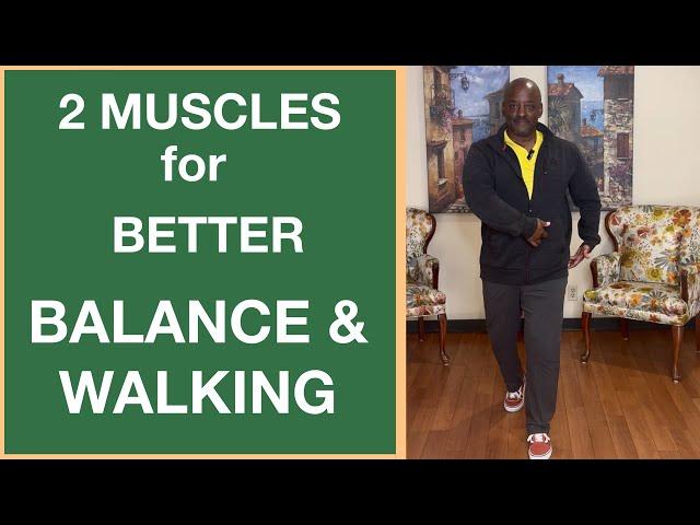 2 Muscles to Improve Your Balance and Walking