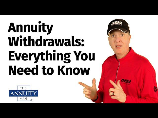 Annuity Withdrawals Everything You Need to Know