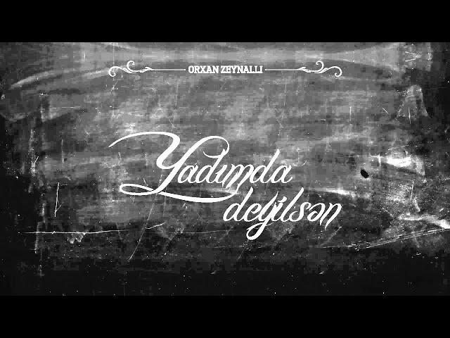 Orkhan Zeynalli — Yadımda Deyilsən | 2014