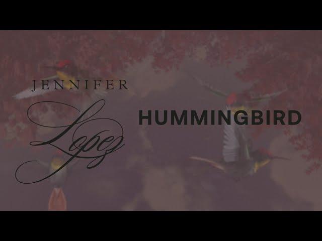 Jennifer Lopez - Hummingbird  (Official Lyric Video)