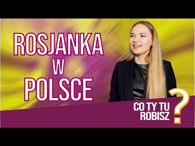 Rosjanka w Polsce | Co Ty tu robisz #14