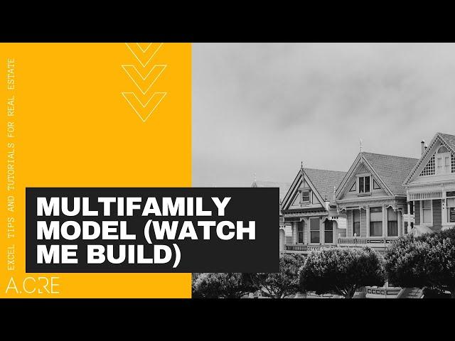 Watch Me Build a Multifamily Real Estate Model