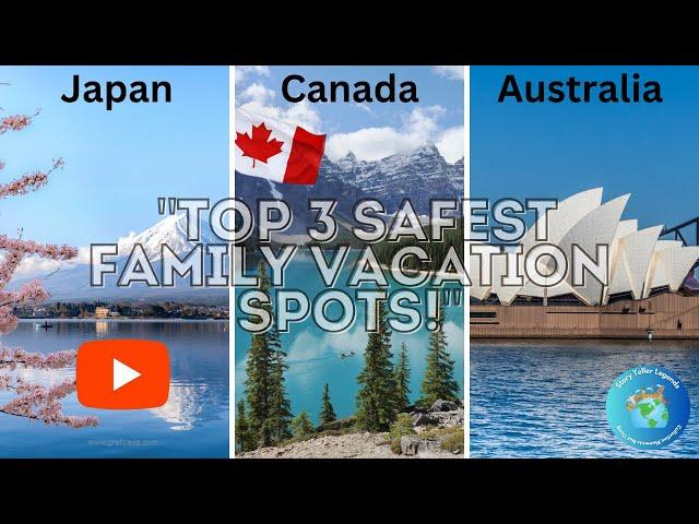 "Top 3 Safest Family Vacation Destinations Outside the USA | Ultimate Travel Guide"