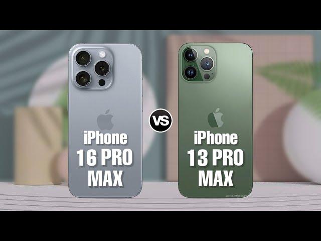 iPhone 16 Pro Max Vs iPhone 13 Pro Max