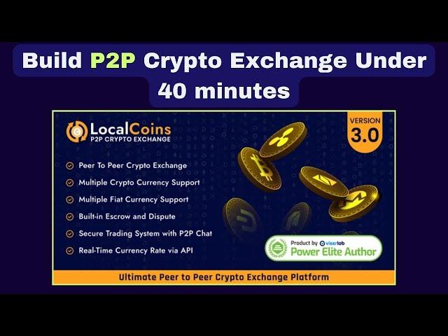 Build your own peer 2 peer crypto exchange website