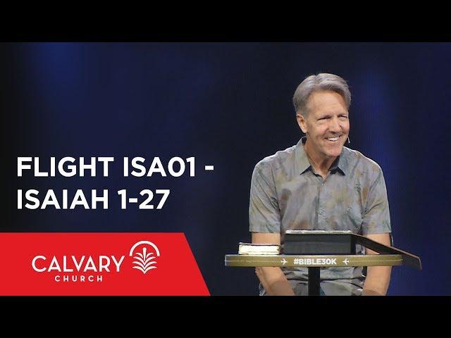 Isaiah 1-27 - The Bible from 30,000 Feet  - Skip Heitzig - Flight ISA01