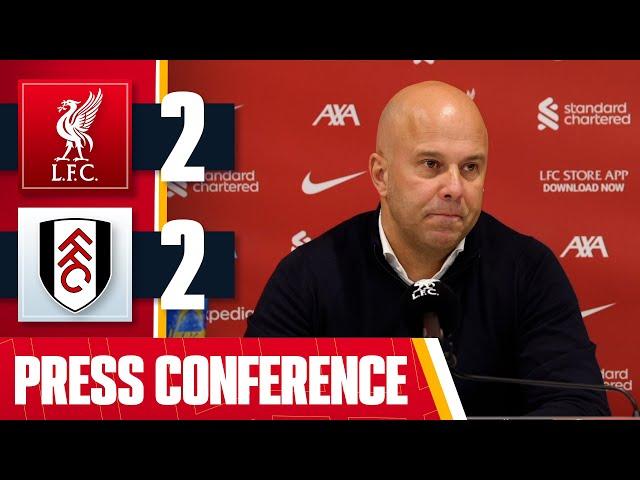 Arne Slot Post-Match Press Conference | Liverpool 2-2 Fulham