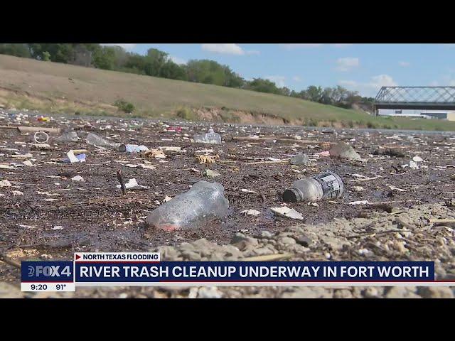 Trinity River trash cleanup underway in Fort Worth