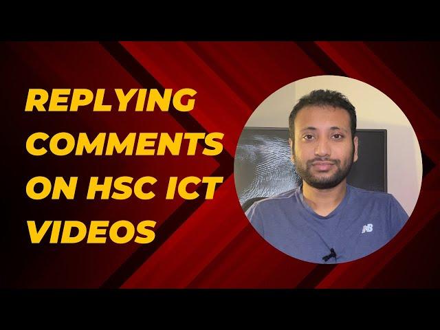 Replying your comments on HSC ICT Videos