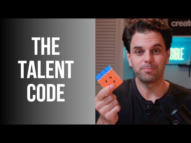 Unlocking The Talent Code: Secrets to Mastery