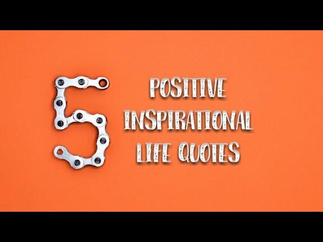 5 Positive Inspirational Life Quotes | WhatsApp Status