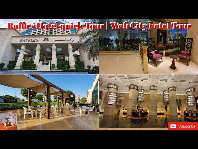 Raffles Hotel Quick Tour | Wafi City Hotel Tour