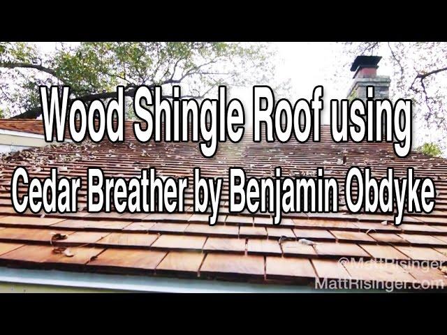 Wood Shingle Roof using Cedar Breather by Benjamin Obdyke