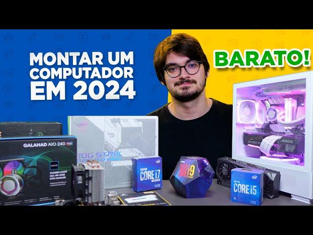 QUER MONTAR um COMPUTADOR? Como fazer? Gasta muito? Como montar em 2024! Parte 1