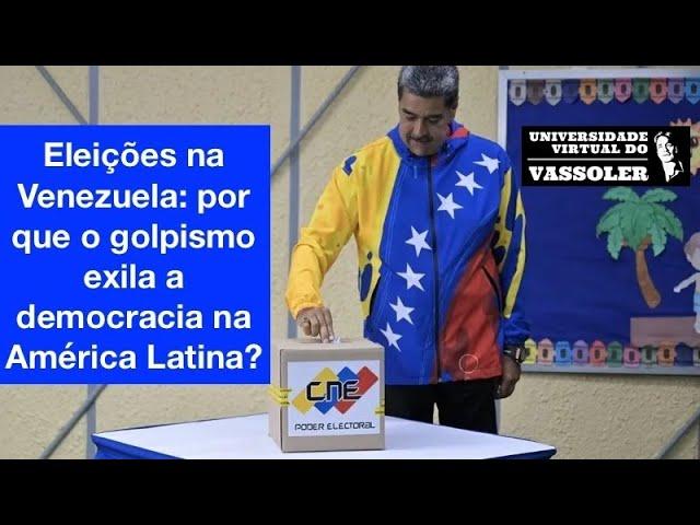 Aula com Vassoler: Eleições na Venezuela: golpismo exila democracia na América Latina