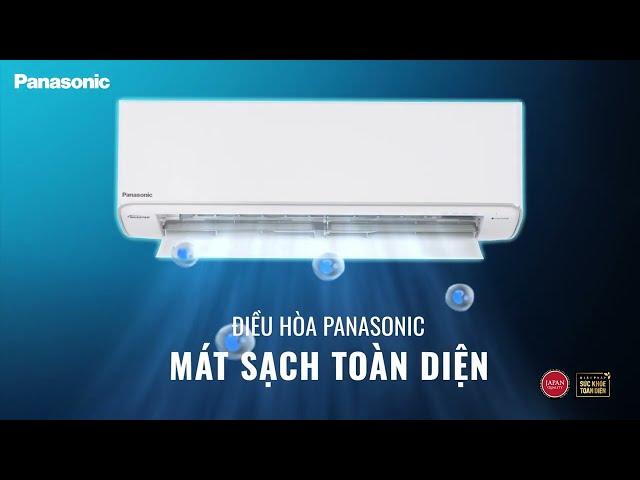 ĐIỀU HOÀ PANASONIC THẾ HỆ MỚI. MÁT SẠCH TOÀN DIỆN, SỐNG KHOẺ TRỌN VẸN.