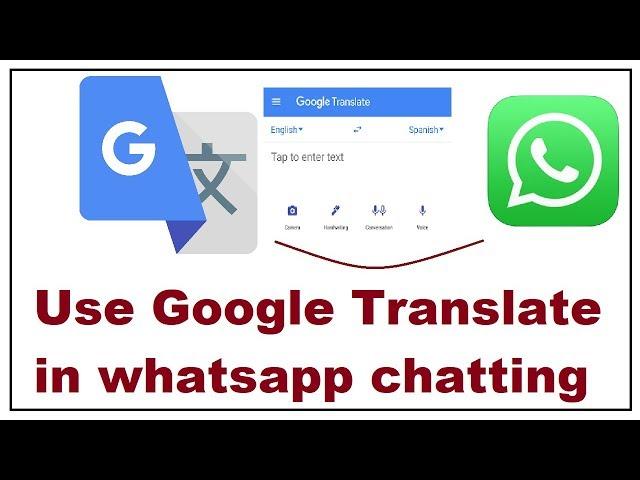 How to use Google Translate in whatsapp chatting