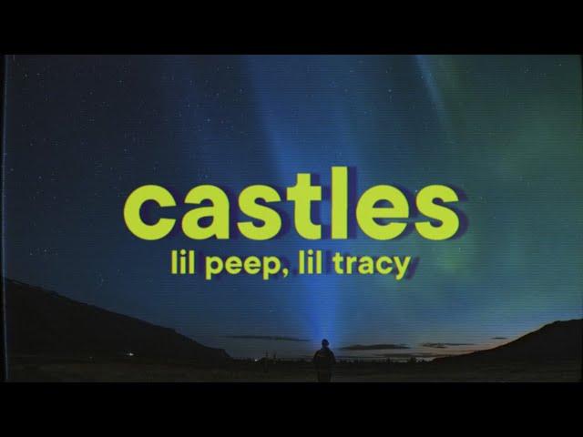 Lil Peep - castles [Lyrics] ft. Lil Tracy