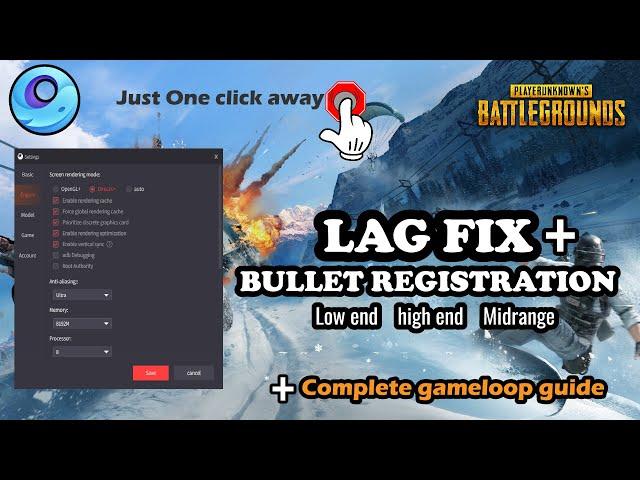 Pubg Mobile: Gameloop Lag fix and Bullet Registration With Complete Guide