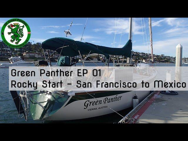 GP EP01 Rocky Start - Sailing from San Francisco to Mexico