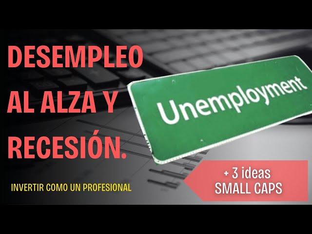 ¿El incremento en el EMPLEO creará una RECESIÓN? | Analizamos 3 ACCIONES SMALL CAPS