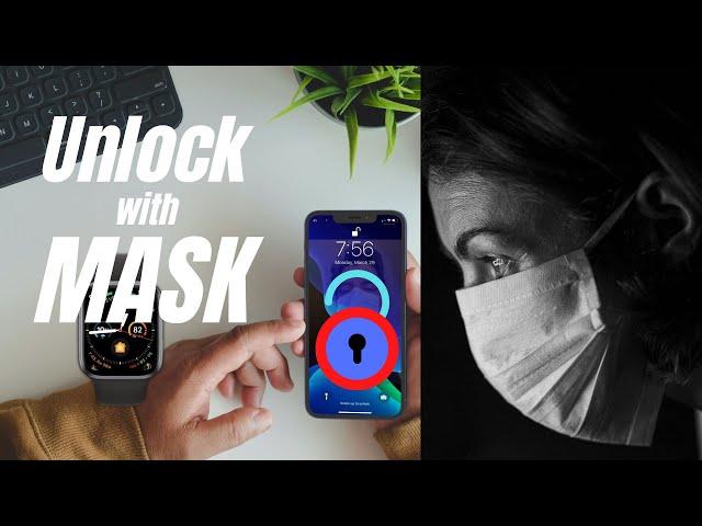 Quick Solution to Unlock iPhone with Apple Watch While Wearing A Mask