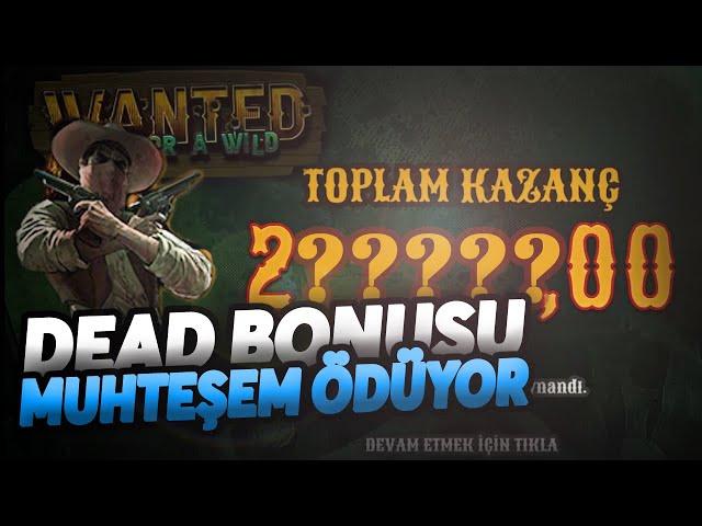 WANTED DEAD OR A WİLD DEAD BONUSU ÇILDIRDI NELER ÖDEDİ ??  Big Win #wanteddeadorawild