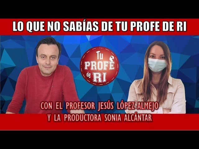 ¿QUÉ SIGUE PARA EL CANAL DE TU PROFE DE RI?: CHARLA LA PROFESORA Y PRODUCTORA SONIA ALCÁNTAR