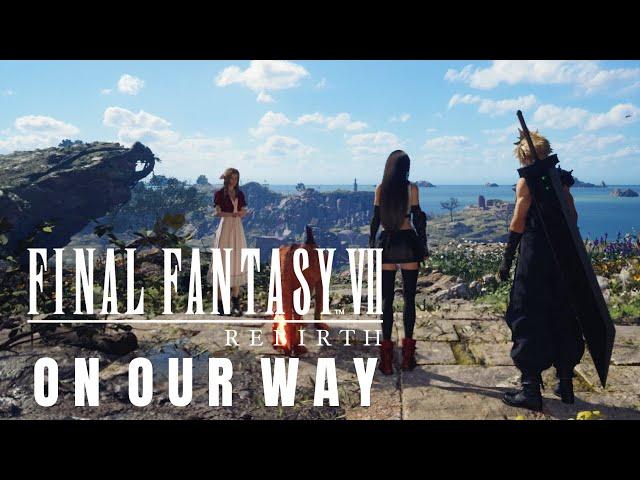 Final Fantasy VII Rebirth OST - Main Theme of FFVII - On Our Way - Sense Of Kalm