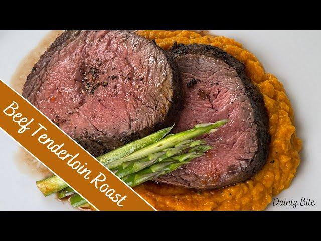 Perfect Oven Roasted Beef Tenderloin