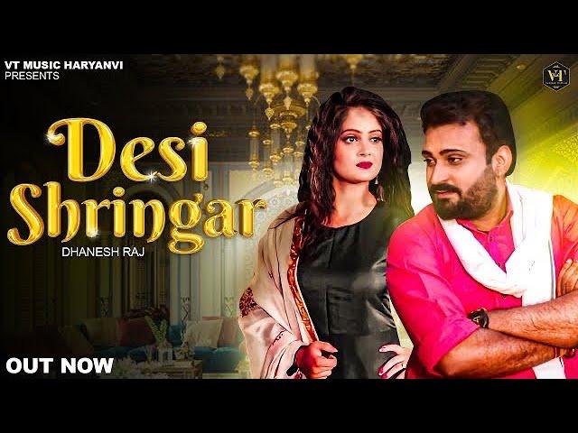 Desi Shringar ( Full Video ) Dhanesh Raj | Jay Pandit,Nikki Rana | New Haryanvi Songs Haryanavi 2023