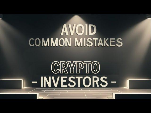 Avoid Common Mistakes of New Crypto Investors - 5 Essential Tips!