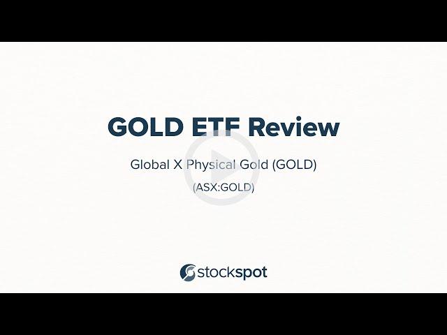 Stockspot Review GOLD ETF (Global X Physical Gold ETF)