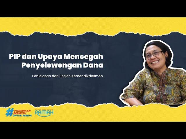 Program Indonesia Pintar (PIP): Transparansi, Penyaluran, dan Pengawasan