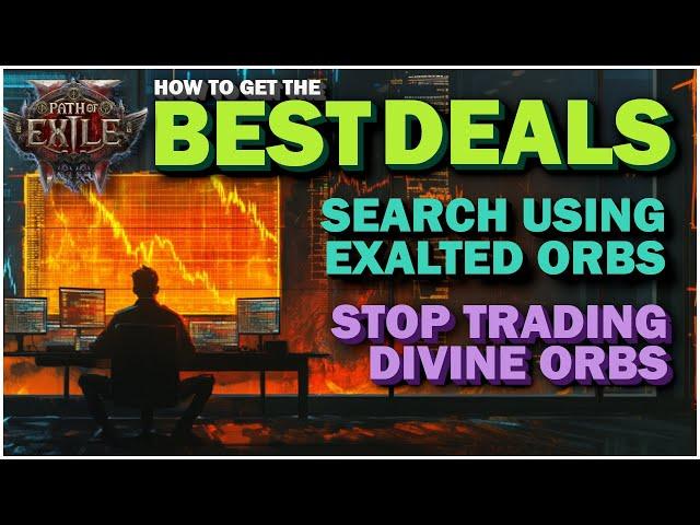 Path Of Exile 2 - How To Get The Best Trade Deals In EXALTED ORBS! STOP BUYING In DIVINE ORBS!