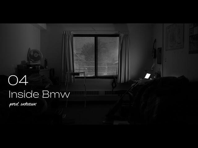 04. Inside Bmw  (prod. unknown)  Vol.1