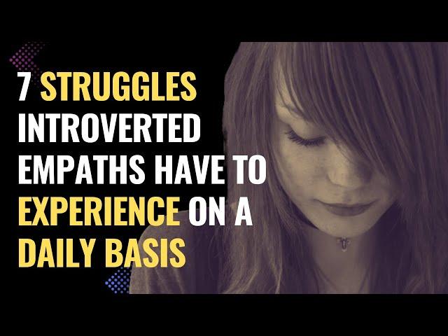 7 Struggles Introverted Empaths Have To Experience On A Daily Basis | NPD | Healing | Empaths Refuge