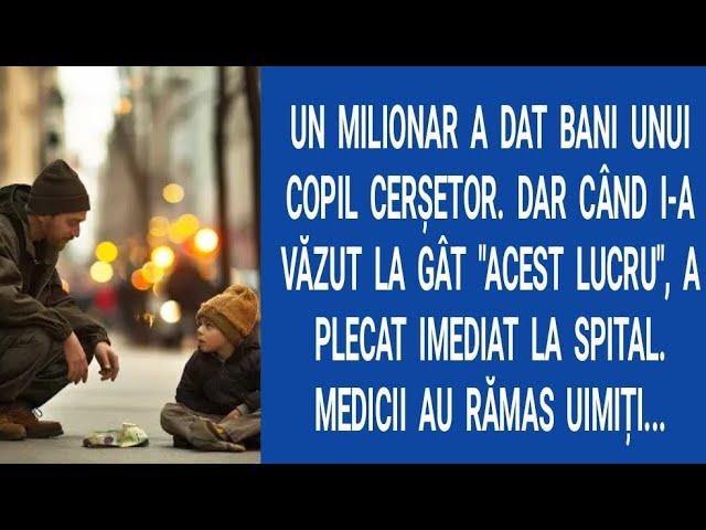 Un milionar a dat bani unui copil cerşetor. Dar când i-a văzut la gât "acest lucru", a plecat...