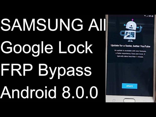 All SAMSUNG FRP/Google Account  Bypass Android 8.0.0 Notification And Youtube Not Work / Method 1