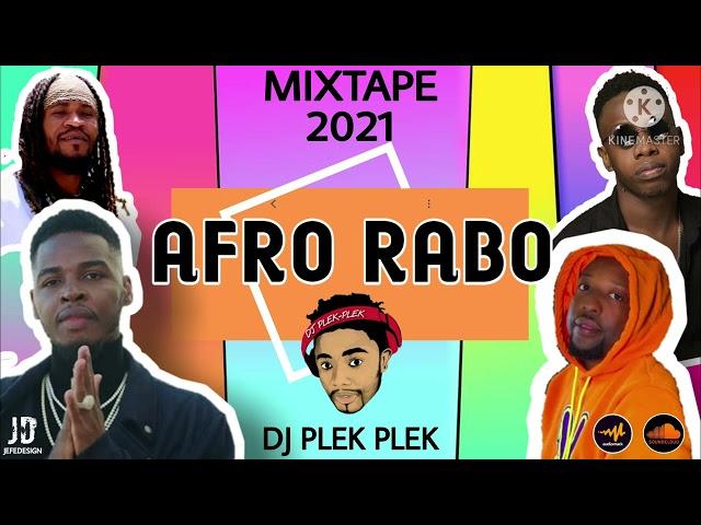 Mixtape 2021 Afro Raboday By DJ Plek Plek