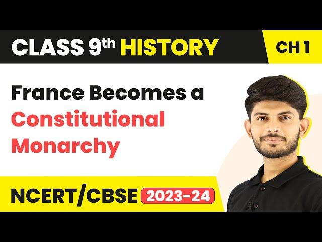 Class 9 History Chapter 1 | France Becomes a Constitutional Monarchy - The French Revolution