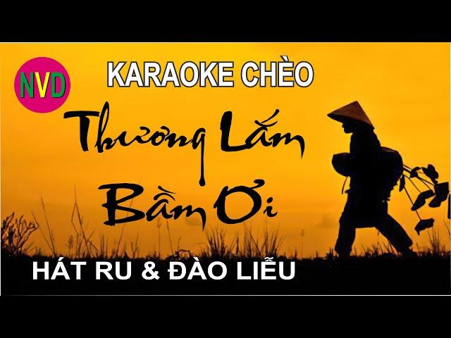 Karaoke cheo THƯƠNG LẮM BẦM ƠI | Thơ Phan Phan Sinh - Chuyển thể chèo Nguyễn Thinh