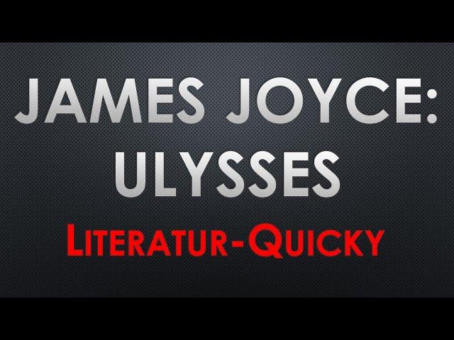 James Joyce: ULYSSES Literatur Quicky Check in 5 bis 10 Minuten Klassiker Weltliteratur Rezension